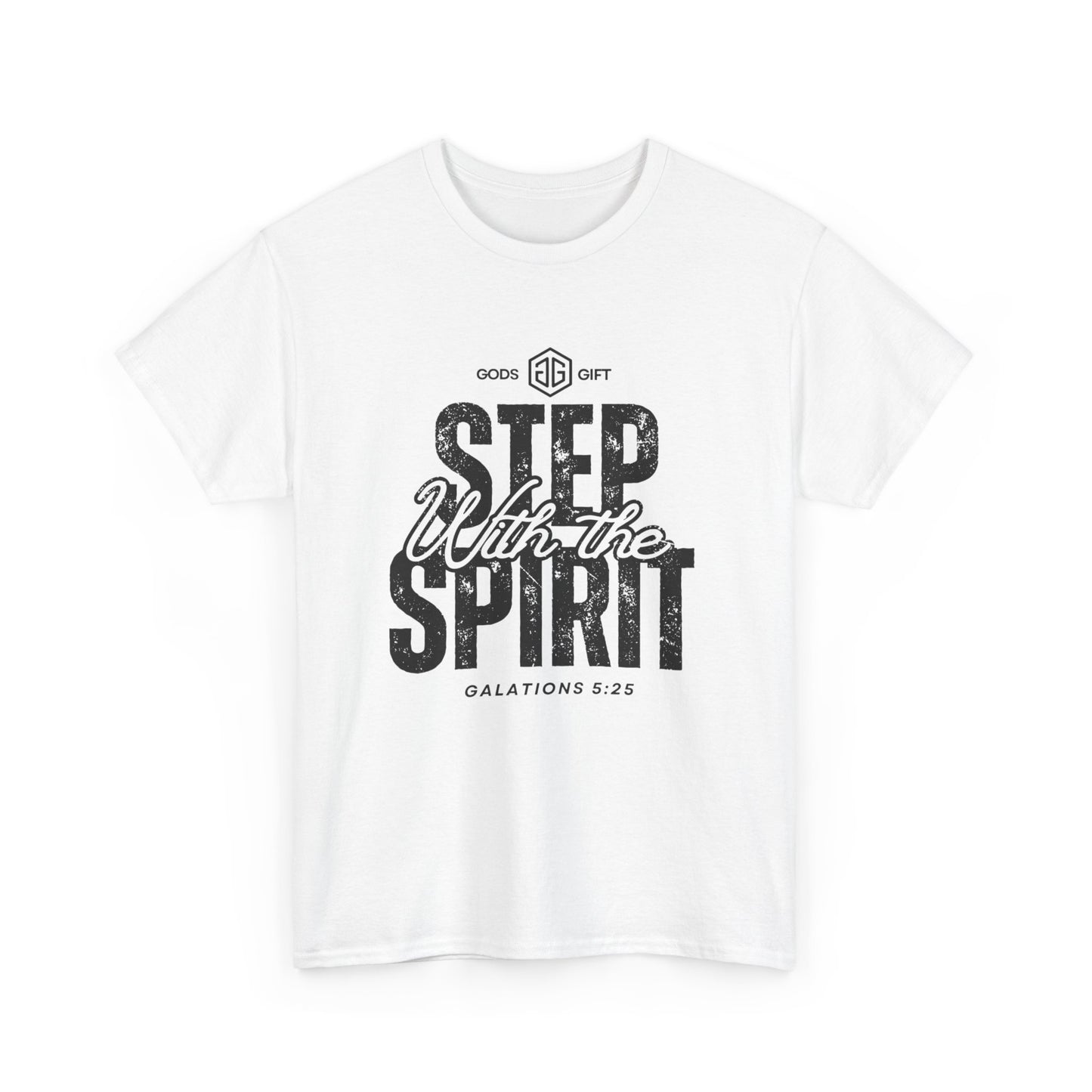 Step With the Spirit T-Shirt — Christian Faith Tee (Galatians 5:25)