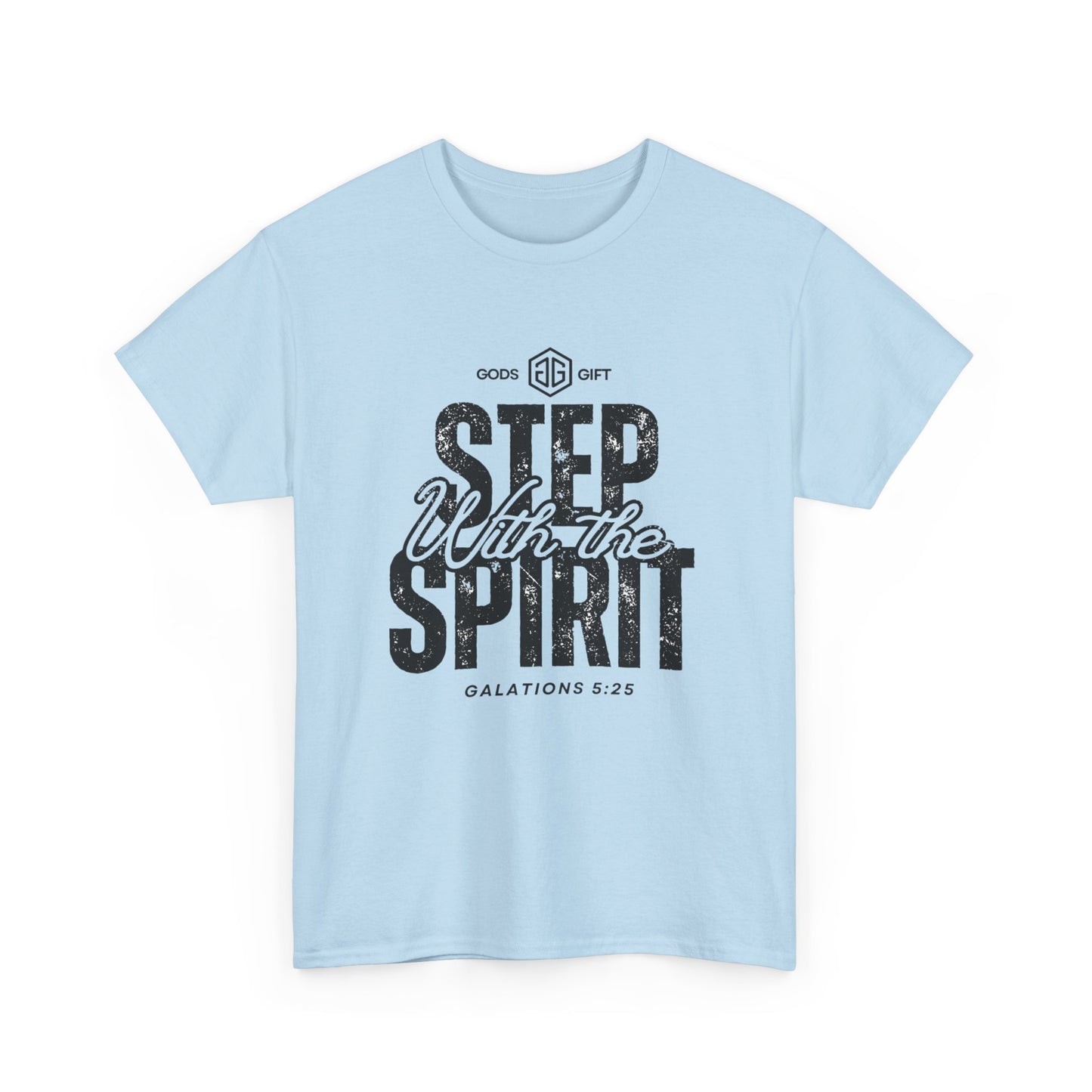 Step With the Spirit T-Shirt — Christian Faith Tee (Galatians 5:25)