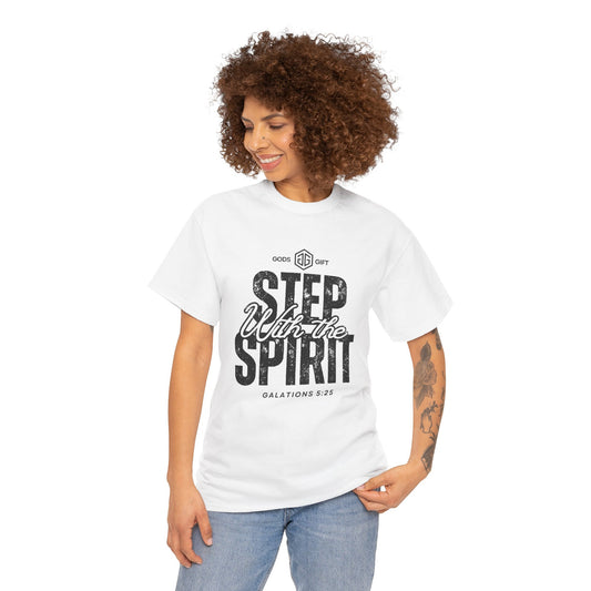 Step With the Spirit T-Shirt — Christian Faith Tee (Galatians 5:25)